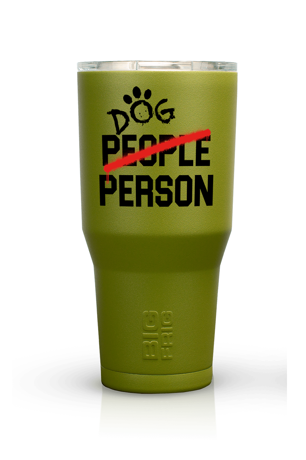 Dog Person - Big Frig Tumbler