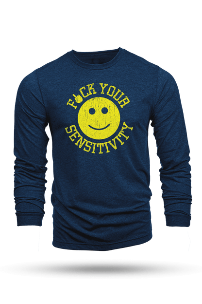 F*ck Your Sensitivity - Long-Sleeve Shirt