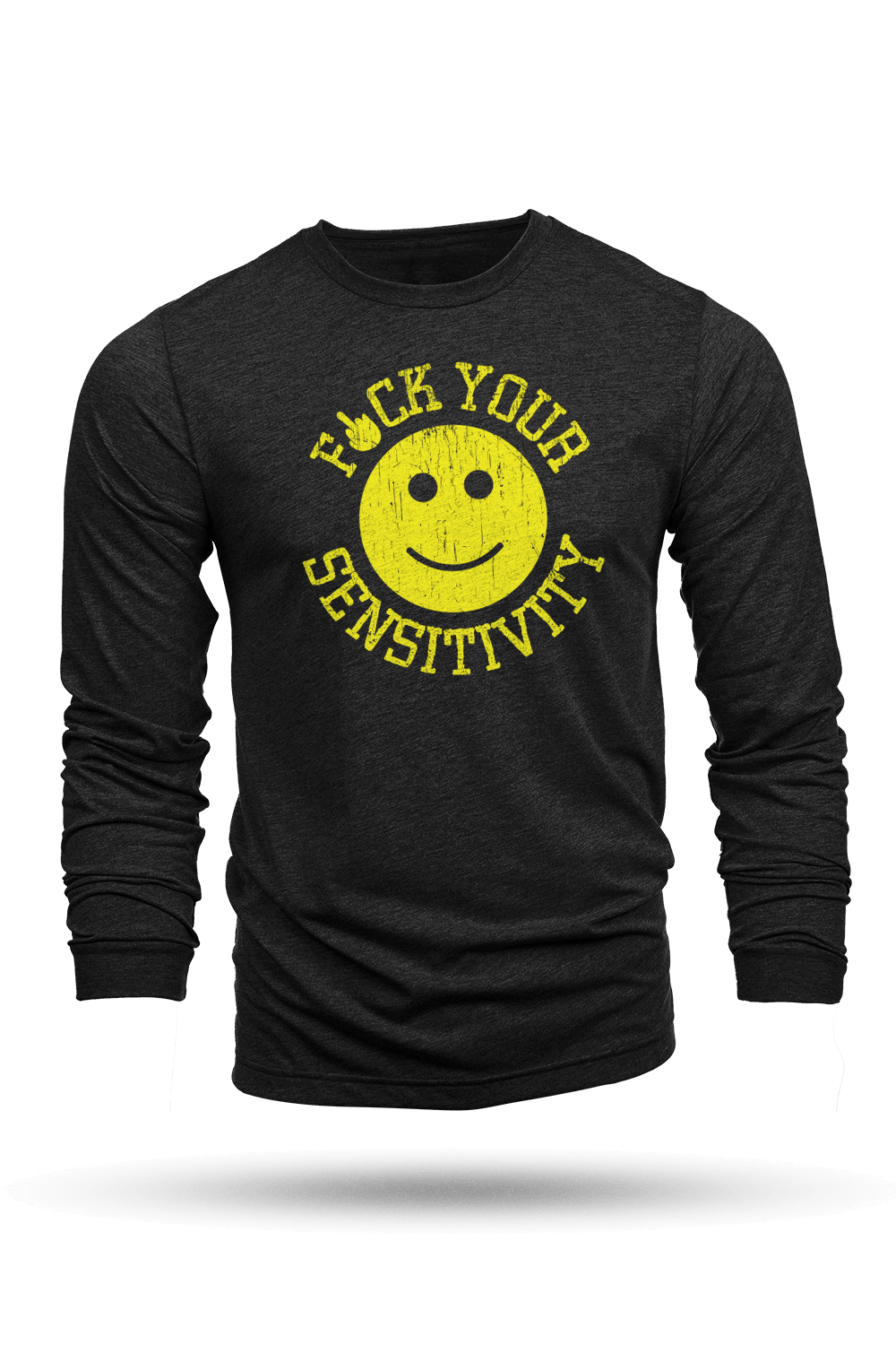 F*ck Your Sensitivity - Long-Sleeve Shirt