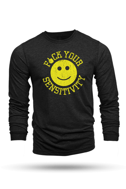 F*ck Your Sensitivity - Long-Sleeve Shirt