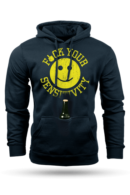 F*ck Your Sensitivity - Tailgater Hoodie