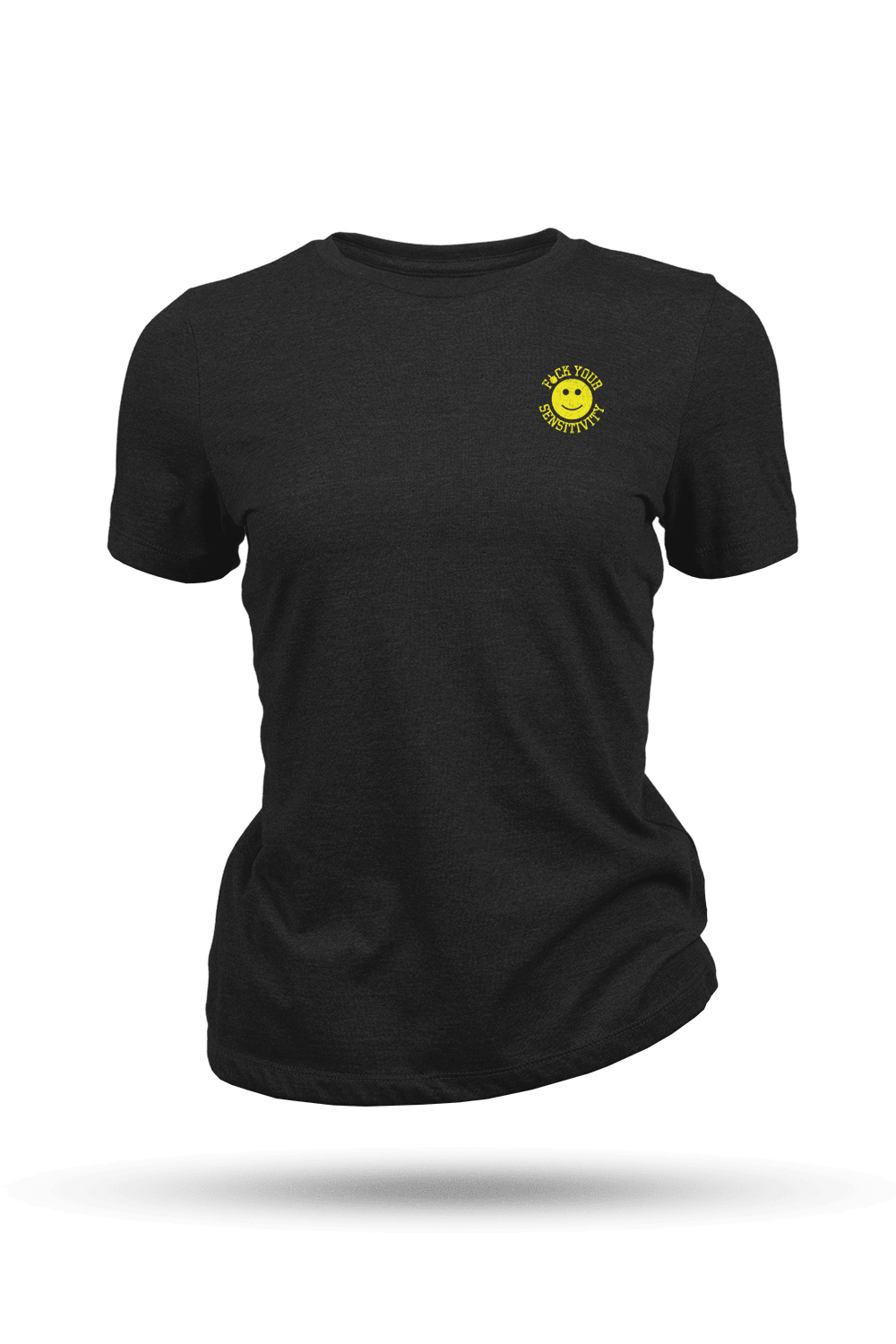 F*ck Your Sensitivity - Women's T-Shirt