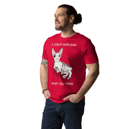 "I COULD HAIRLESS WHAT YOU THINK" UNISEX ECO TEE