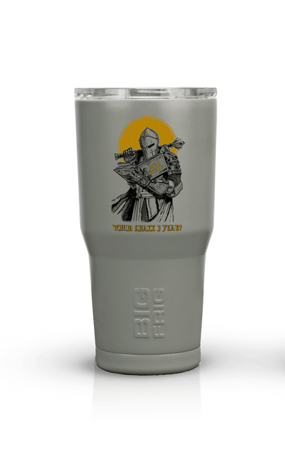 Whom Shall - Big Frig Tumbler