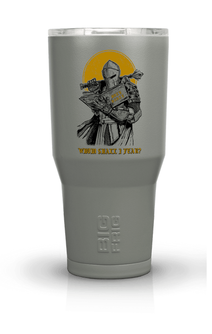 Whom Shall - Big Frig Tumbler